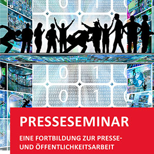 Grafisches Foto mit der Unterschrift Presseseminar