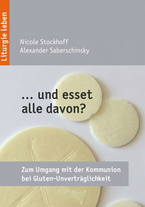 Titelseite der Broschüre zur Kommunion bei Glutenunverträglichkeit Titelseite der Broschüre zur Kommunion bei Glutenunverträglichkeit