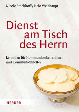 Titelseite der Publikation "Dienst am Tisch des Herrn. Leitfaden für Kommunionhelferinnen und Kommunionhelfer".