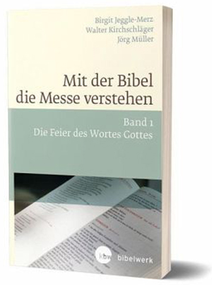 Titelseite der Publikation "Mit der Bibel die Messe verstehen. Die Feier des Wortes Gottes (Band 1)".