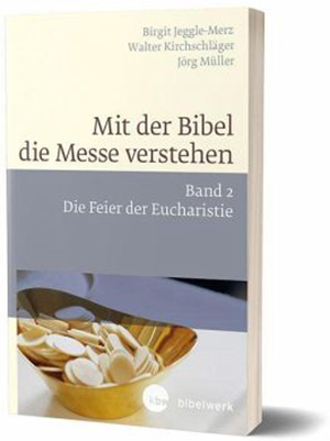 Titelseite der Publikation "Mit der Bibel die Messe verstehen. Die Feier der Eucharistie (Band 2)".