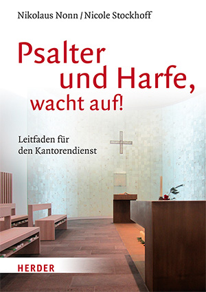 Titelseite der Publikation "Psalter und Harfe, wacht auf! Leitfaden für den Kantorendienst".