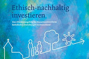 Cover der Broschüre "Ethisch nachhaltig investieren"