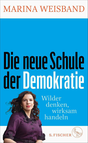 Cover des Buches "Die neue Schule der Demokratie" von Marina Weisband